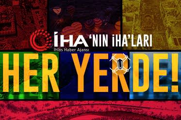 İHA'nın İHA'ları her yerde