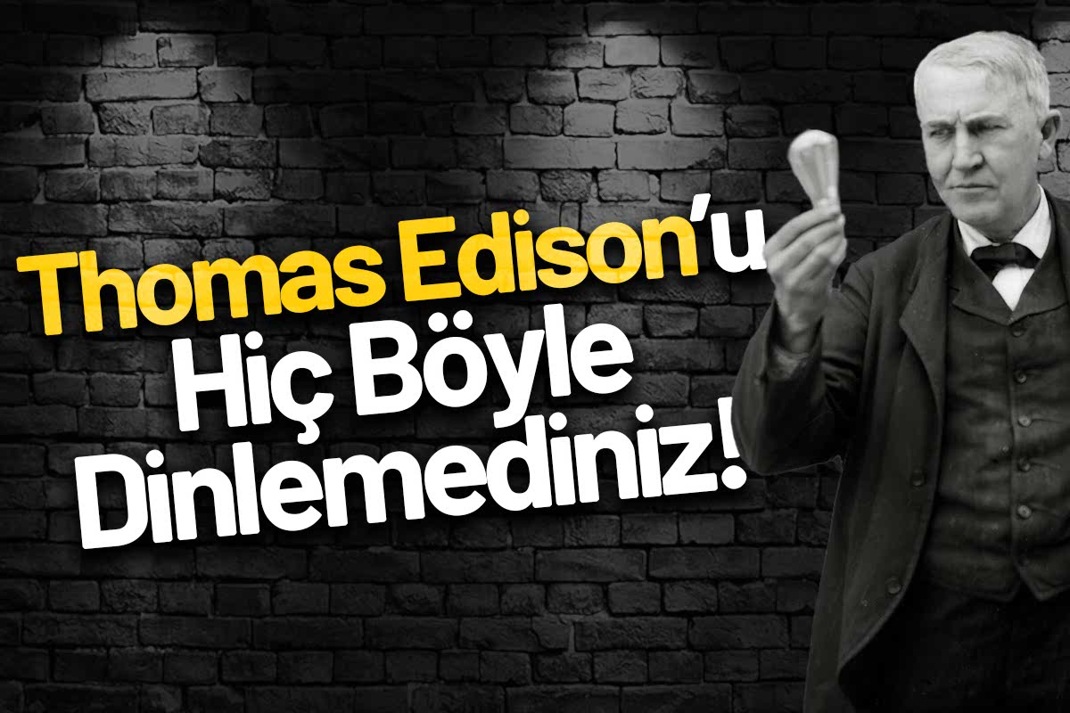 Thomas Edison : Hırsız mı Kâşif mi?