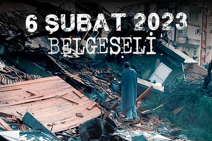 6 Şubat Kahramanmaraş Depremi Belgeseli
