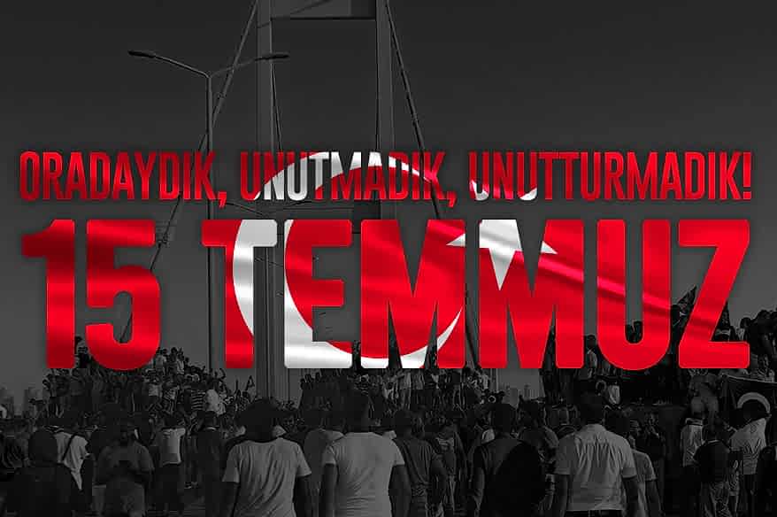 Oradaydık, unutmadık, unutturmadık! - 15 Temmuz